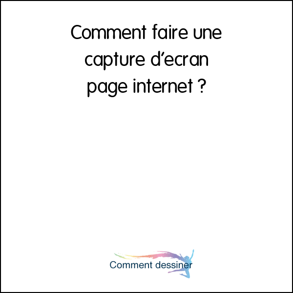 Comment faire une capture d’écran page internet